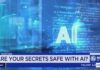 Are your secrets safe with AI? Artificial intelligence and data privacy